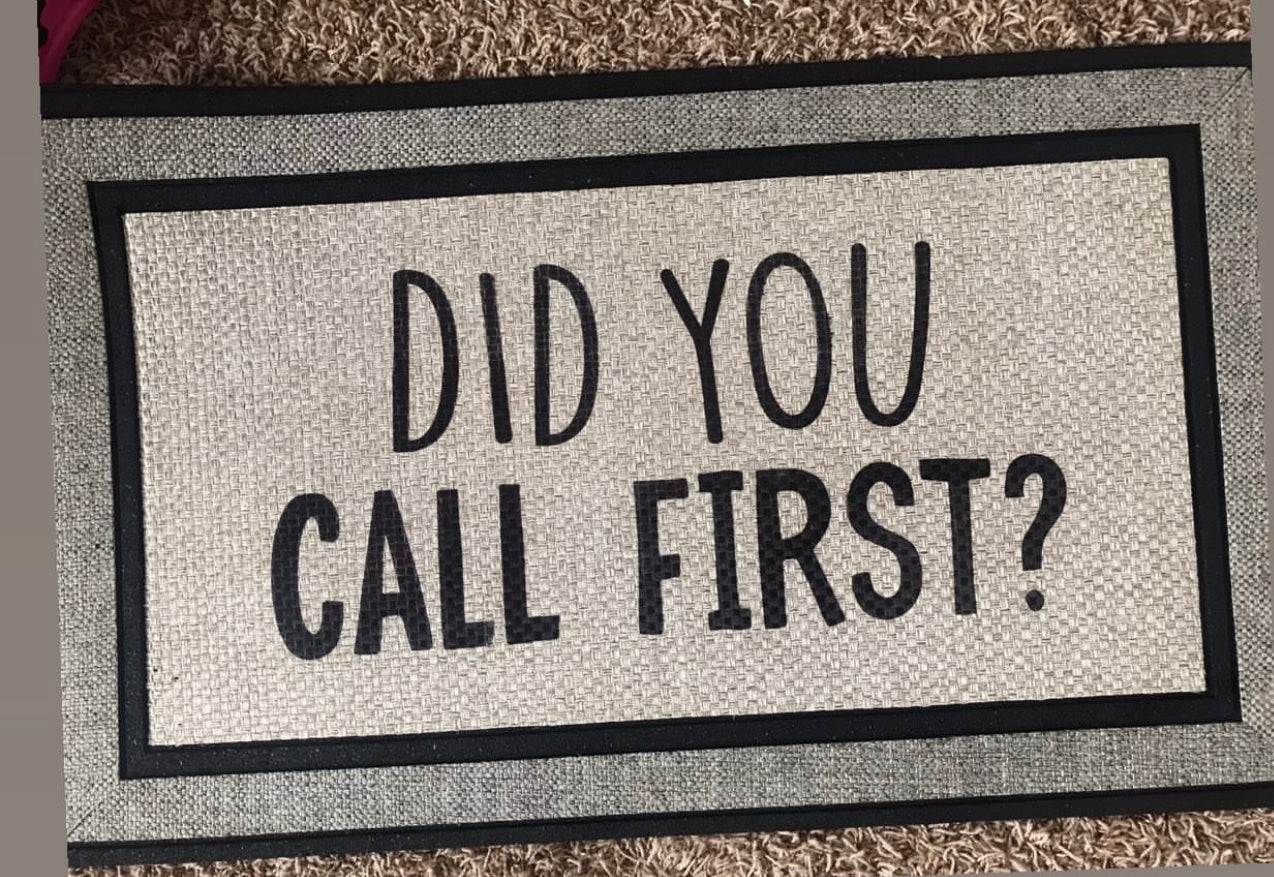 Did You Call FirstDoor Mat